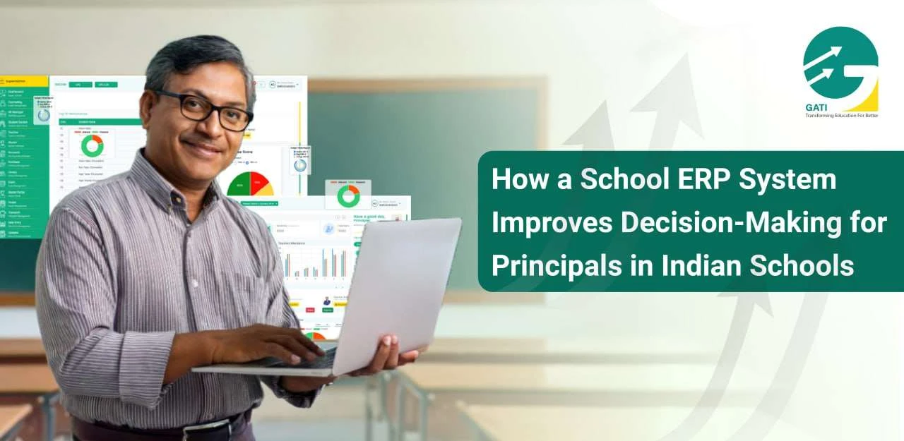 How a School ERP System Improves Decision-Making for Principals in Indian Schools